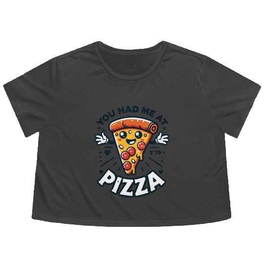 You Had Me at Pizza Flowy Cropped Tees