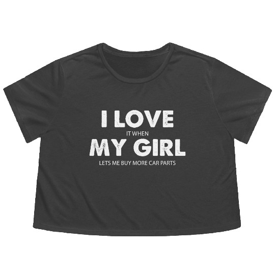I Love My Girl Funny Flowy Cropped Tees for Men Car Guy Flowy Cropped Tees