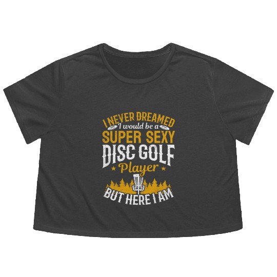 Disc Golfing - Super Sexy Disc Golf Player Flowy Cropped Tees