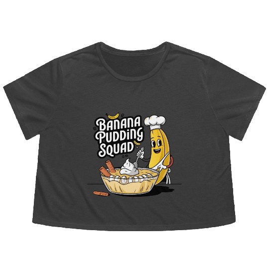 Banana Pudding Squad Lover Cooking Dessert Banana Flowy Cropped Tees