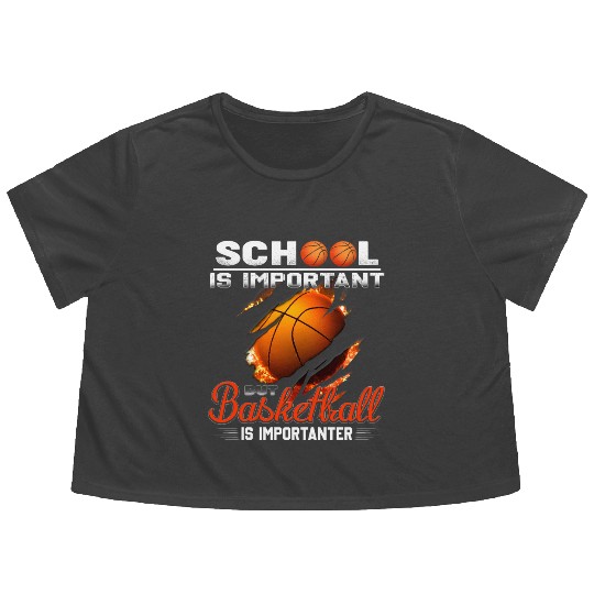 Basketball School Is Important But Basketball Flowy Cropped Tees