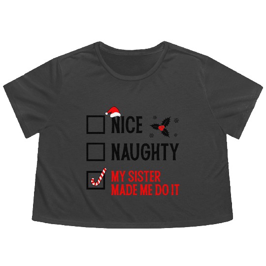 Funny Christmas Checklist "My Sister Made Me Do It Flowy Cropped Tees