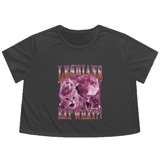 Lesbians Eat What Flowy Cropped Tees