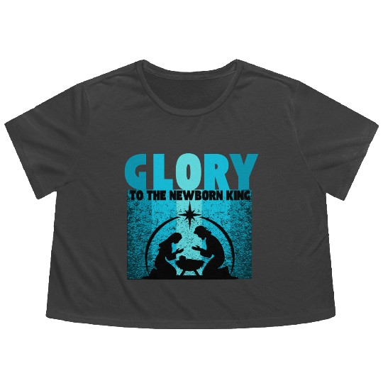 GLORY to the Newborn King Flowy Cropped Tees