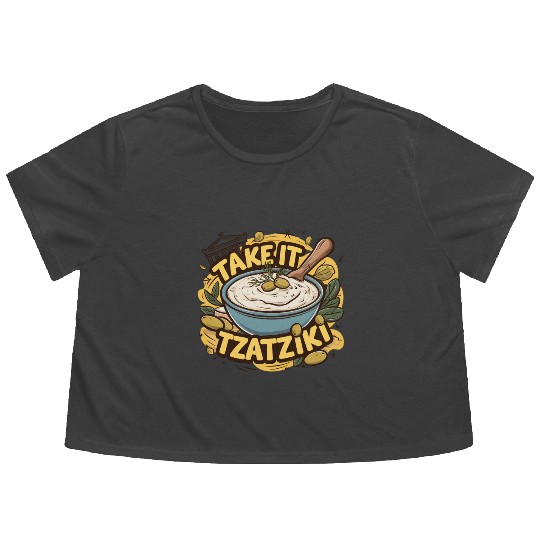 Take It Tzatziki Sauce Greek Food Lover Funny Flowy Cropped Tees