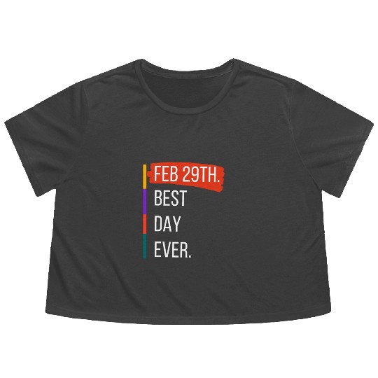 Feb 29th Best Day Ever – Leap Year Celebration Flowy Cropped Tees