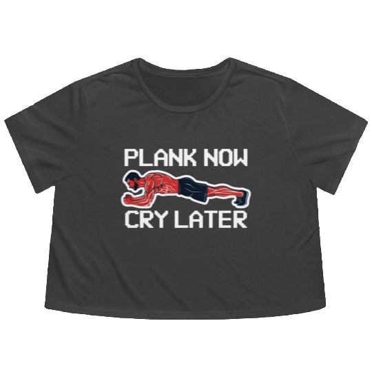 Plank Now Cry Later Flowy Cropped Tees
