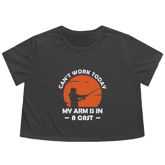 Can't Work Today My Arm is in A Cast Funny Fishing Flowy Cropped Tees