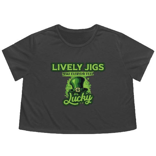 Lively Jigs Make Everyday Feel Lucky St Patricks Flowy Cropped Tees
