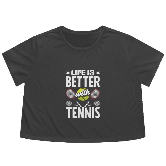Life Is Better with Tennis Passion Flowy Cropped Tees