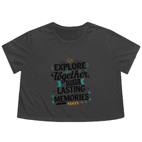 Explore Together adevnture travel quote text art Flowy Cropped Tees
