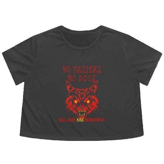 No masters no dogs all cats are beautiful Flowy Cropped Tees