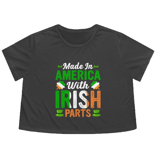 Made in America with Irish Parts St. Patrick's day Flowy Cropped Tees