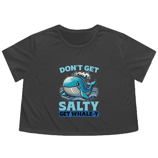 Whale Watching Don't Get Salty Get Sea Creatures Flowy Cropped Tees