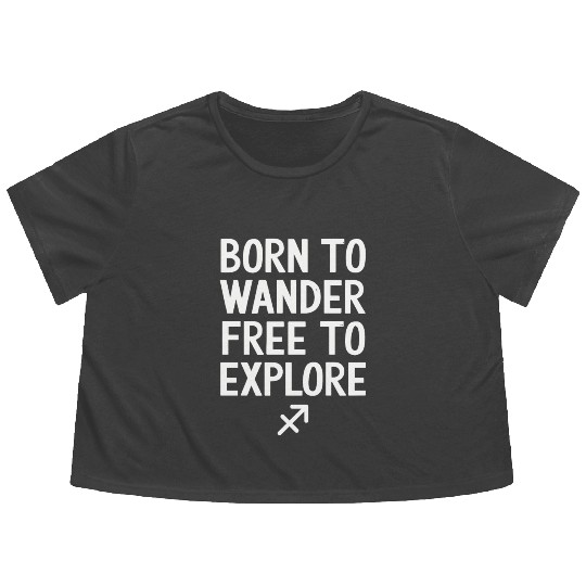 Born To Wander Free To Explore Sagittarius Zodiac Flowy Cropped Tees