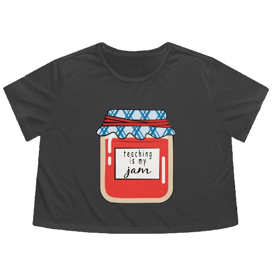 Teaching is my Jam,teacher,teacher appreciation Flowy Cropped Tees