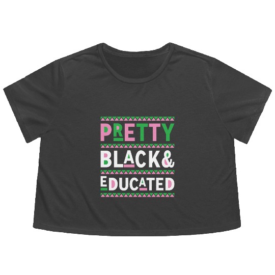 Black History Month Gift Pretty Black And Educated Flowy Cropped Tees