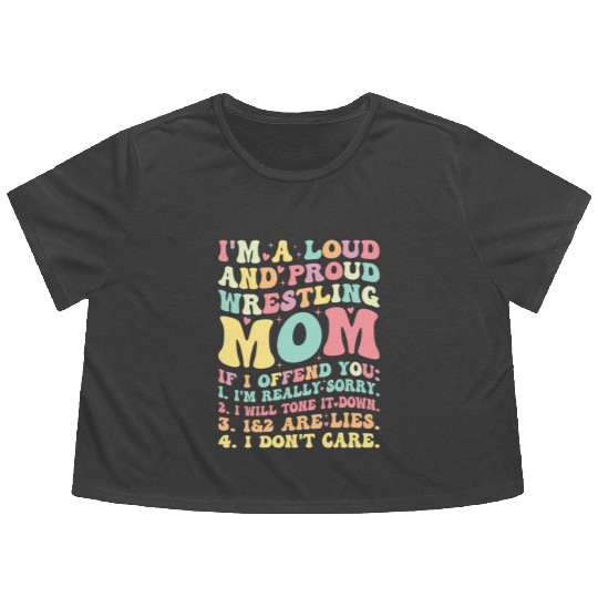 Loud and Proud Wrestling Mom Flowy Cropped Tees