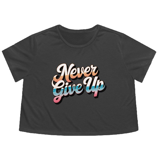 Never Give Up Flowy Cropped Tees