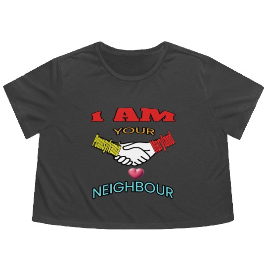 I AM YOUR NEIGHOUR PENNSYLVANIA AND MARYLAND Flowy Cropped Tees