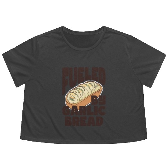 Fueled by Garlic Bread – Endless Power Flowy Cropped Tees