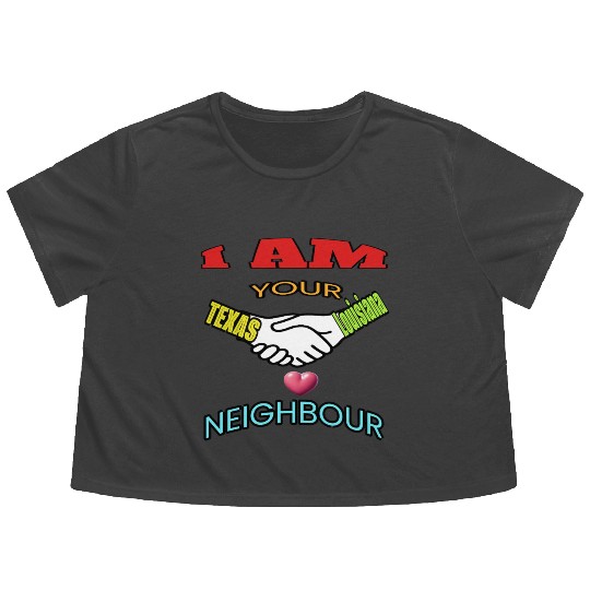 I AM YOUR NEIGHOUR TEXAS AND LOUISIANA Flowy Cropped Tees