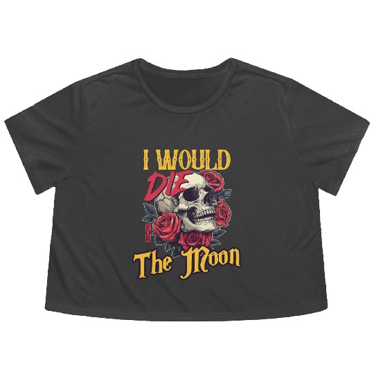 I Would Die For The Moon skull And Roses Art Flowy Cropped Tees