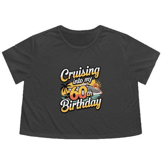 Cruising Into My 60th Birthday Retro Cruise Design Flowy Cropped Tees