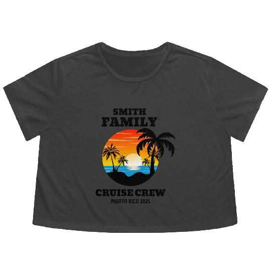 smith family cruise crew puerto rico 2025 Flowy Cropped Tees