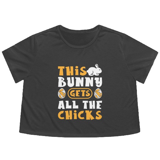 This Bunny Gets All The Chicks Funny Easter Egg Flowy Cropped Tees