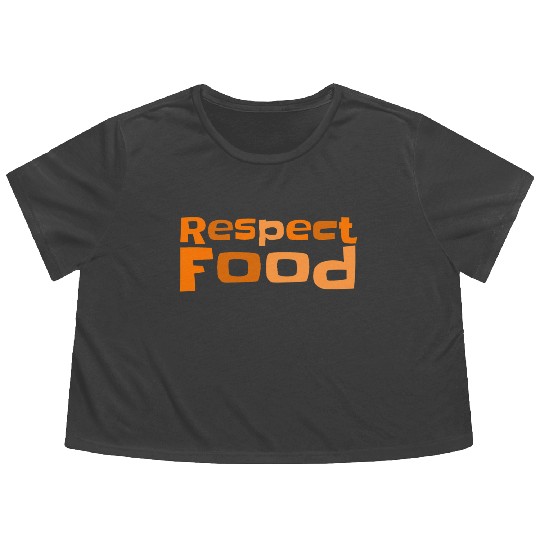 Respect food Typography Flowy Cropped Tees