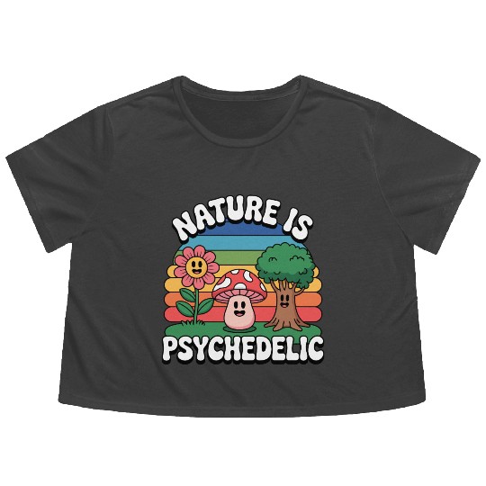 Nature Is Psychedelic Flowy Cropped Tees