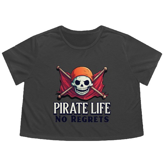 Pirate Life, No Regrets Flowy Cropped Tees