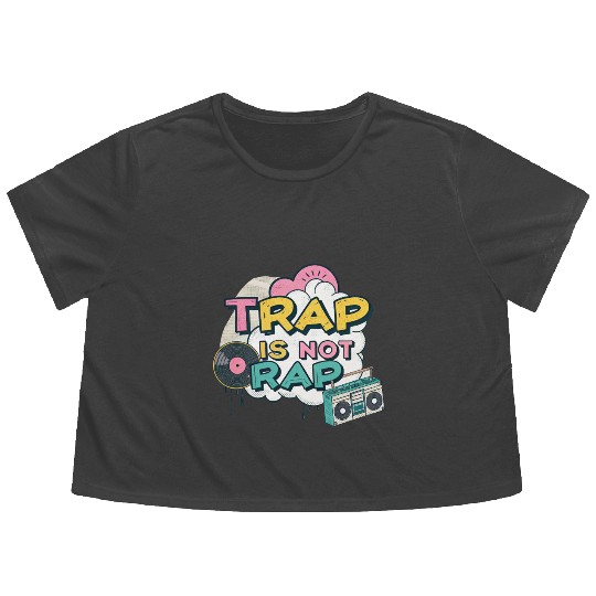 Trap Is Not Rap" Graffiti Hip-Hop Flowy Cropped Tees