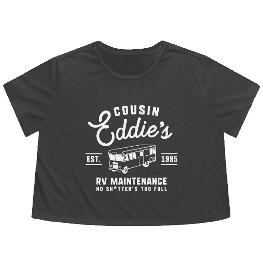 Cousin Eddie s RV Maintenance Funny Movie Flowy Cropped Tees