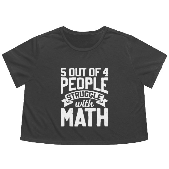 Math teacher joke for mathematics mathematician Flowy Cropped Tees