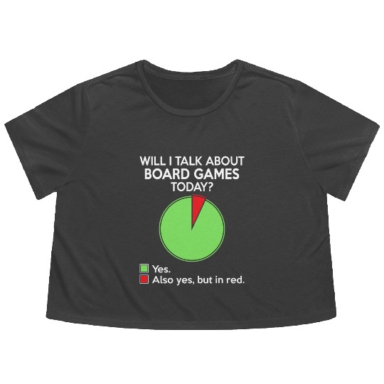 Will i talk about board game today for board gamer Flowy Cropped Tees