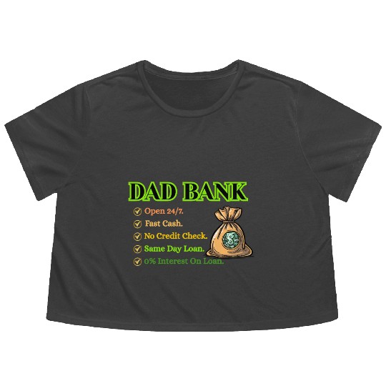 Bank Of Dad Flowy Cropped Tees