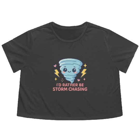 I'd Rather Be Storm Chasing Weather Meteorologist Flowy Cropped Tees