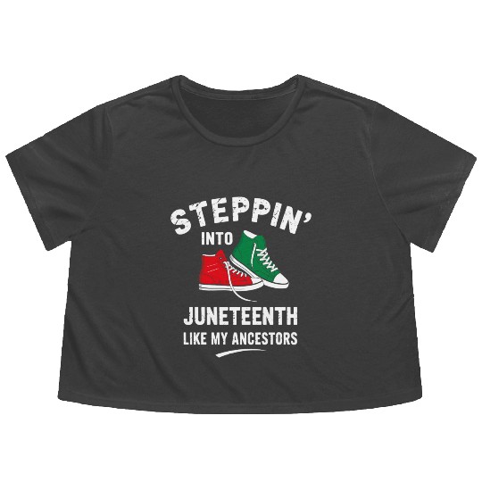 Steppin' Into Juneteenth Like My Ancestors Flowy Cropped Tees