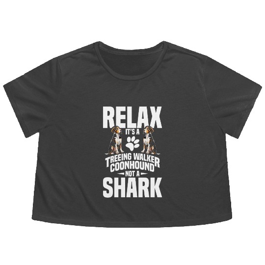 Treeing Walker Coonhound Owner Puppy Relax It´s Flowy Cropped Tees