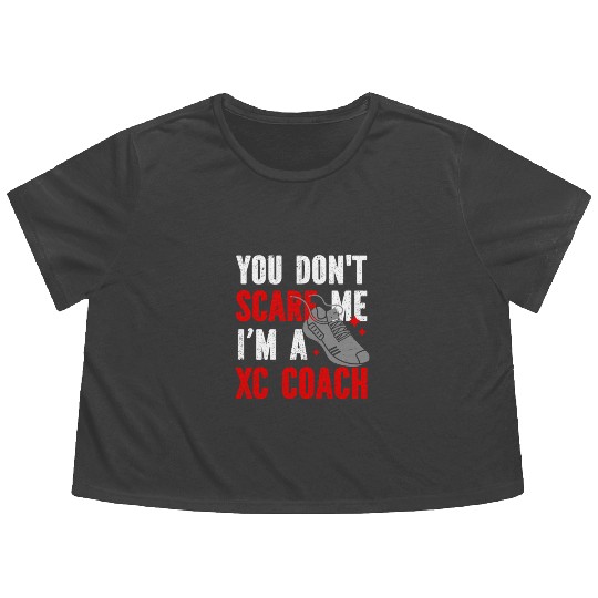 XC Running You Don't Scare Me I'm A XC Coach Flowy Cropped Tees