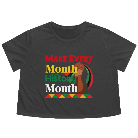 Juneteenth Make Every Month History Month Flowy Cropped Tees
