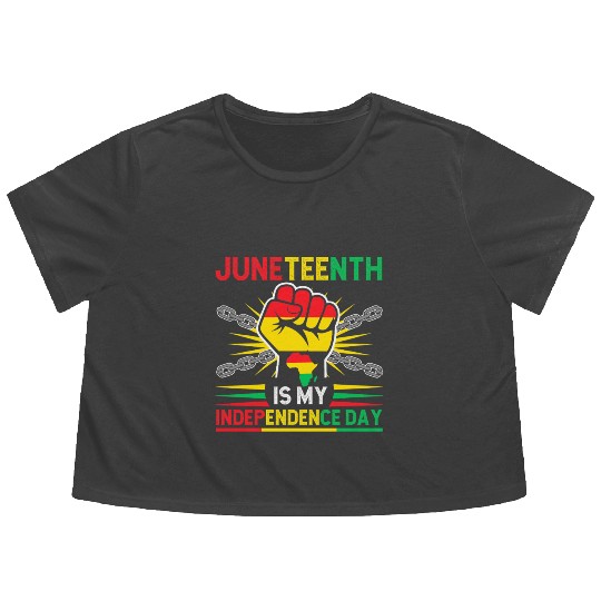 Juneteenth Is My Independence Day 1865 Freedom Day Flowy Cropped Tees