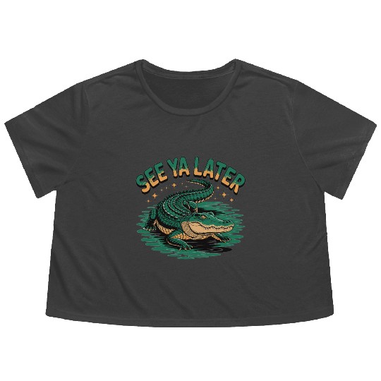 See Ya Later Alligator Retro Gator Joke Flowy Cropped Tees