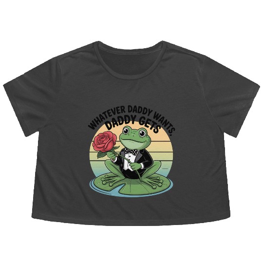 Whatever Daddy Wants Funny FrogTuxedo Rose Graphic Flowy Cropped Tees