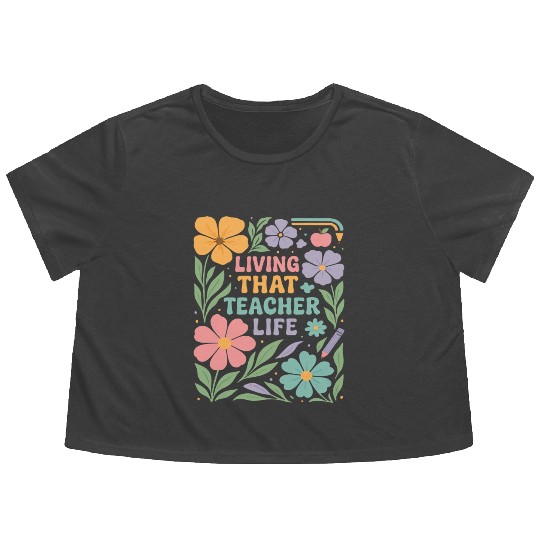 Floral Teacher Life Illustration Flowy Cropped Tees