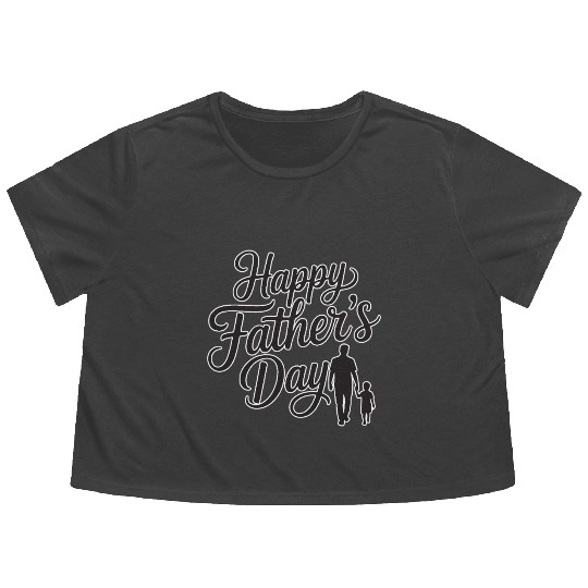 Happy Father’s Day – Stylish Typography Design Flowy Cropped Tees