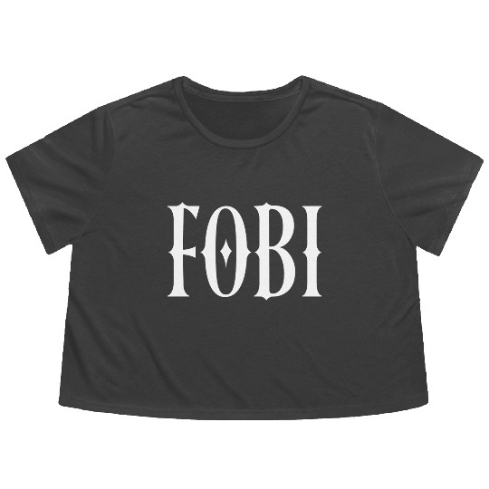 FOBI Fear of Being Included Dark Humor Gothic Flowy Cropped Tees