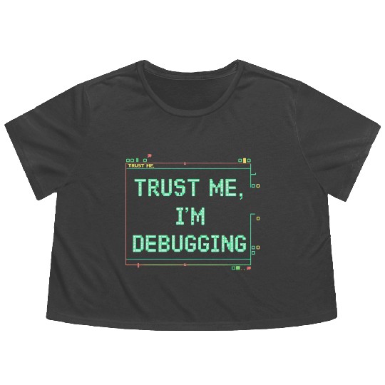 Trust Me Debugging Neon Sign Flowy Cropped Tees